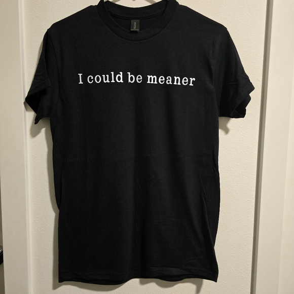 Gildan Tops - I Could Be‎ Meaner Womens Graphic Short Sleeve TShirt Black & White Size Small